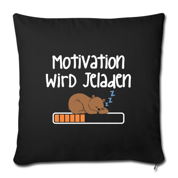 Motivation Wird Jeladen Warten - Sofakissen mit Füllung (45 x 45 cm) - Schwarz