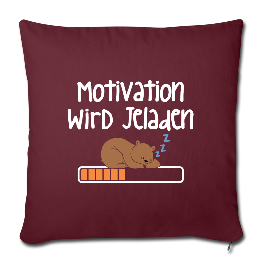 Motivation Wird Jeladen Warten - Sofakissen mit Füllung (45 x 45 cm) - Burgunderrot