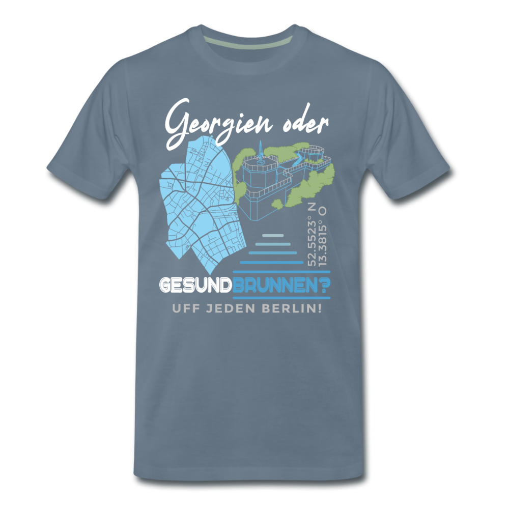 Georgien oder Gesundbrunnen - Männer Premium T-Shirt - Blaugrau
