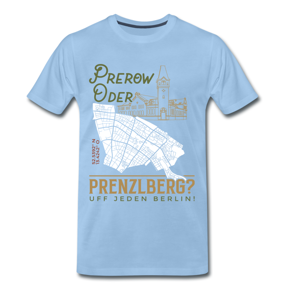 Prerow oder Prenzlberg - Männer Premium T-Shirt - Sky