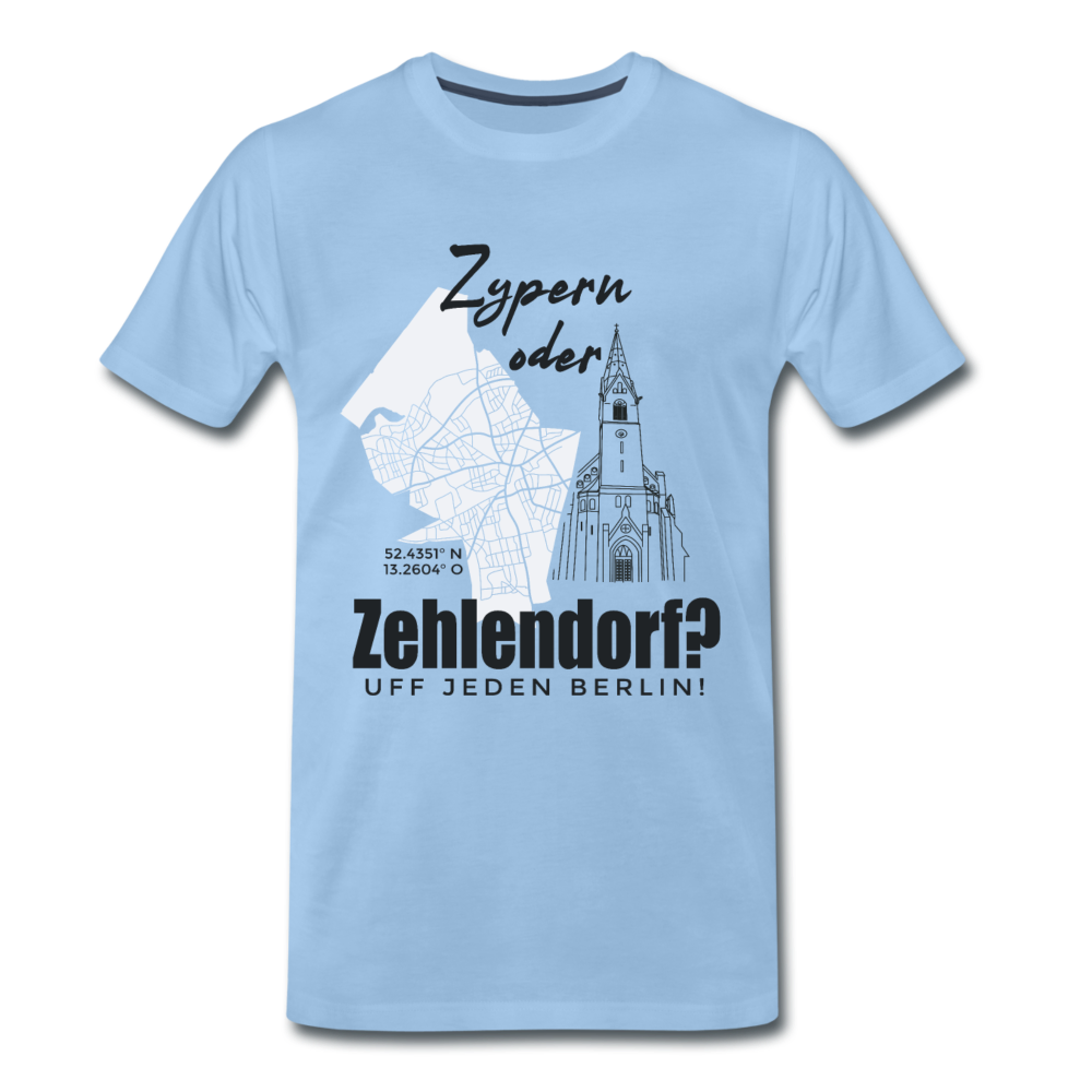 Zypern oder Zehlendorf - Männer Premium T-Shirt - Sky