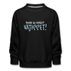 Bevor du fragst - Kinder Premium Sweatshirt - Schwarz