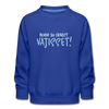 Bevor du fragst - Kinder Premium Sweatshirt - Royalblau