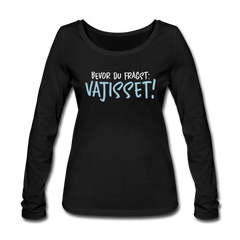 Bevor du fragst - Frauen Bio Langarmshirt