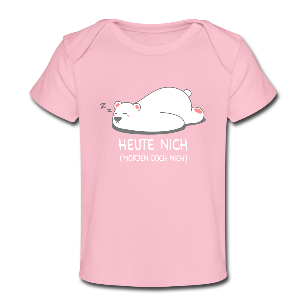 Heute nich! - Baby Bio T-Shirt - Hellrosa