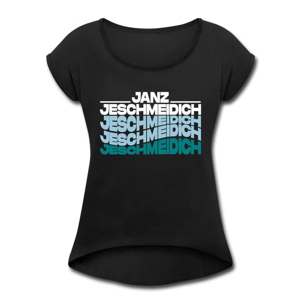 Janz Jeschmeidich - Frauen T-Shirt mit gerollten Ärmeln - Schwarz