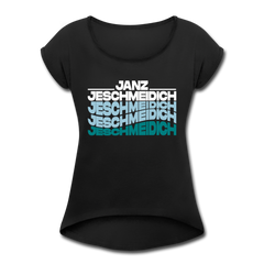Janz Jeschmeidich - Frauen T-Shirt mit gerollten Ärmeln