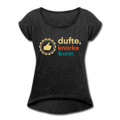 Dufte, Knorke, Urst - Frauen T-Shirt mit gerollten Ärmeln