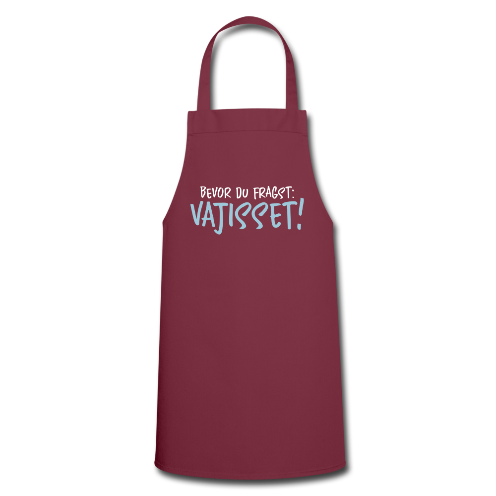Bevor du fragst - Kochschürze - Bordeaux