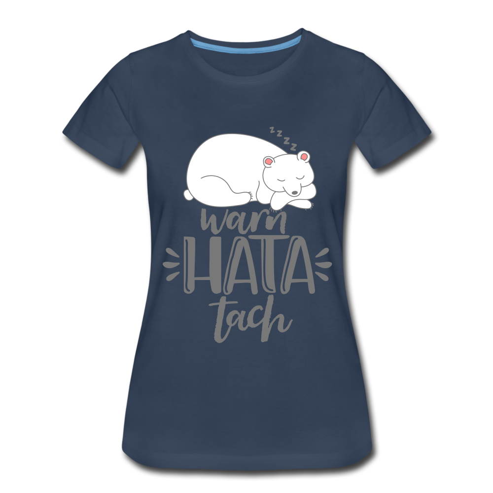 Warn hata Tach - Frauen Premium T-Shirt - Navy