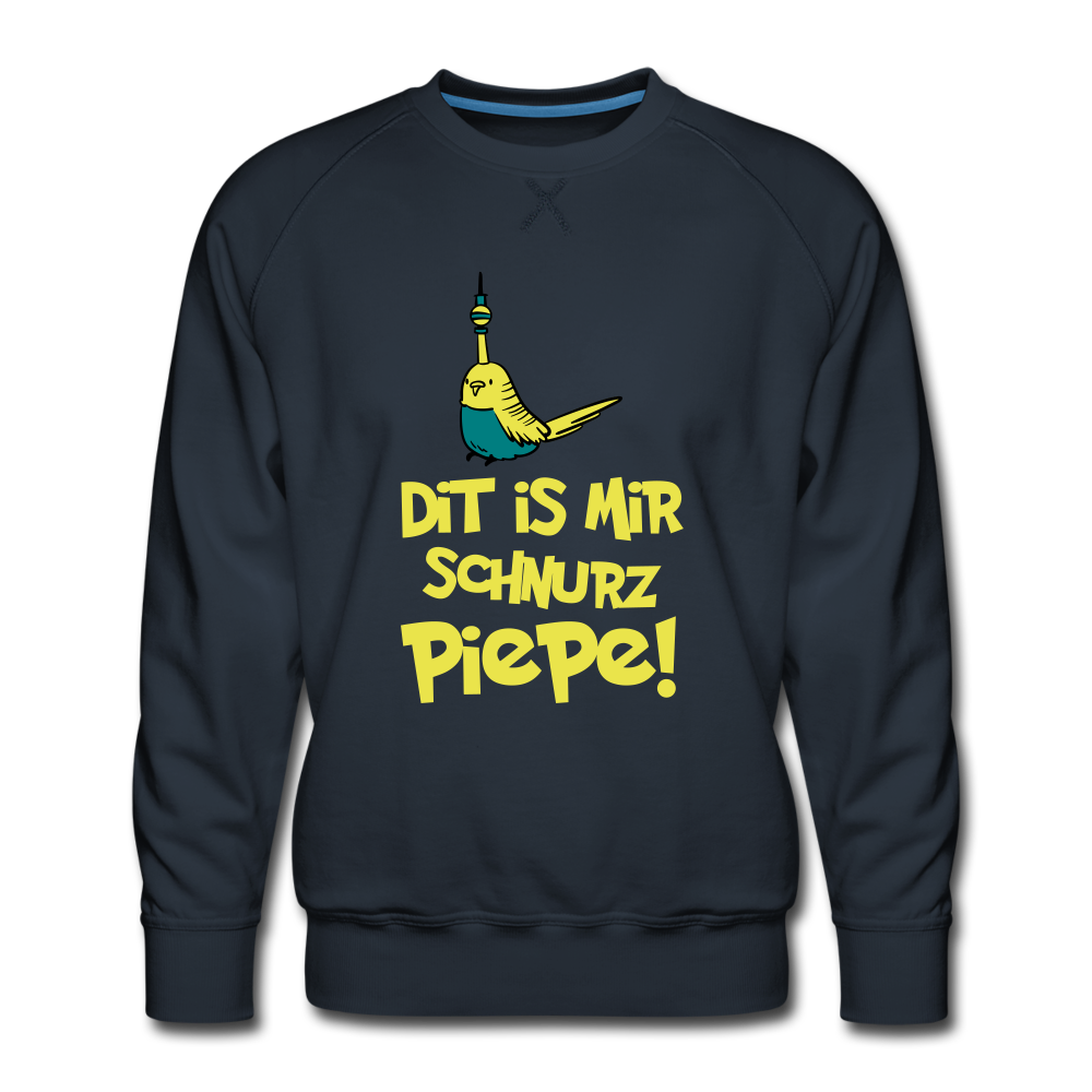 Schnurz Piepe mit Piep - Männer Premium Sweatshirt - Navy