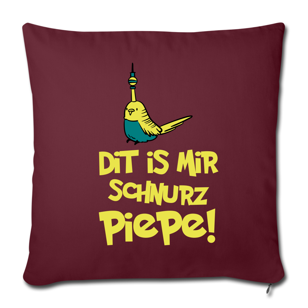 Schnurz Piepe mit Piep - Sofakissenbezug (45 x 45 cm) - Burgunderrot