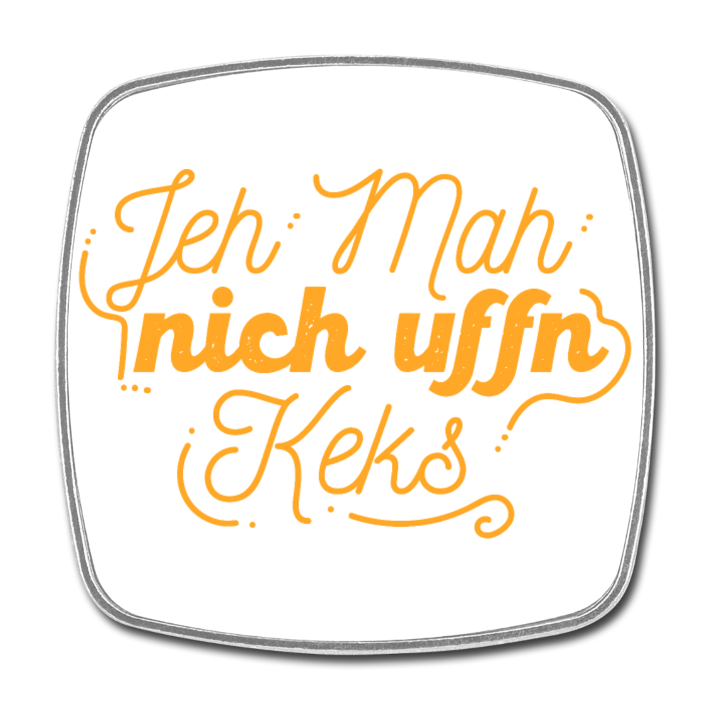 Jeh mah nich uffn Keks gelb - Kühlschrankmagnet - Weiß