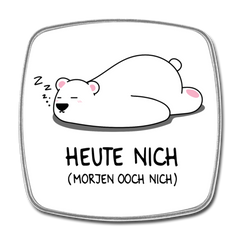 Heute nich! - Kühlschrankmagnet