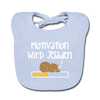 Motivation Wird Jeladen Warten - Lätzchen - sky Blue