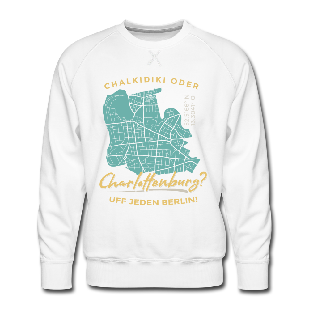 Chalkidiki oder Charlottenburg - Männer Premium Sweatshirt - Weiß