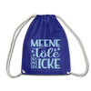 Meene Töle und Icke - Turnbeutel - Königsblau