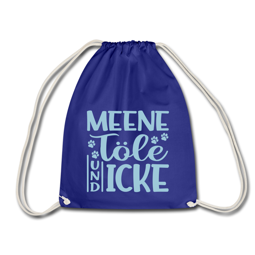 Meene Töle und Icke - Turnbeutel - Königsblau