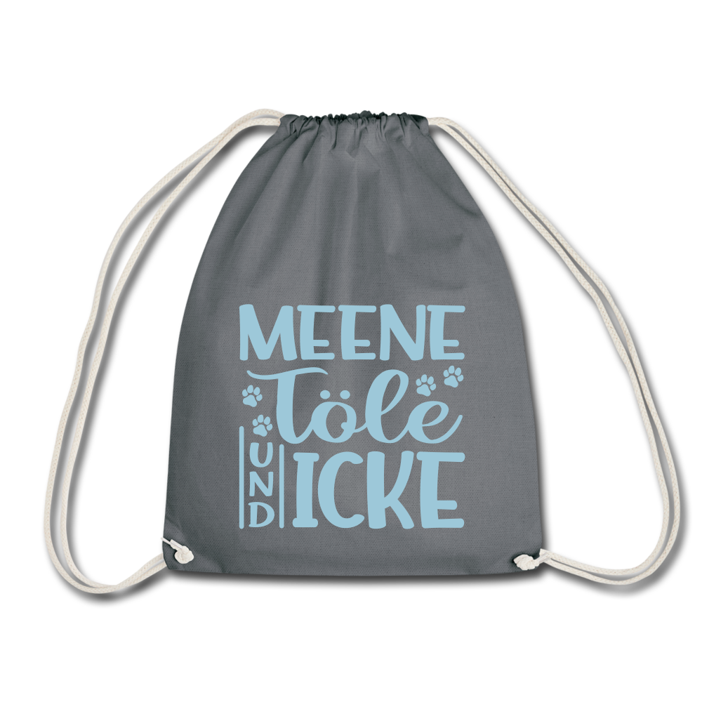 Meene Töle und Icke - Turnbeutel - Grau