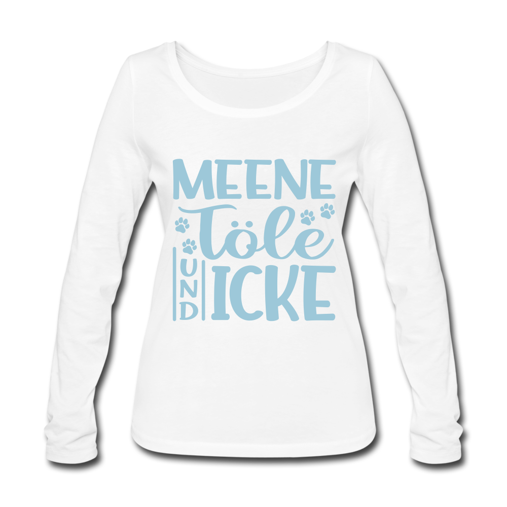 Meene Töle und Icke - Frauen Bio Langarmshirt - Weiß