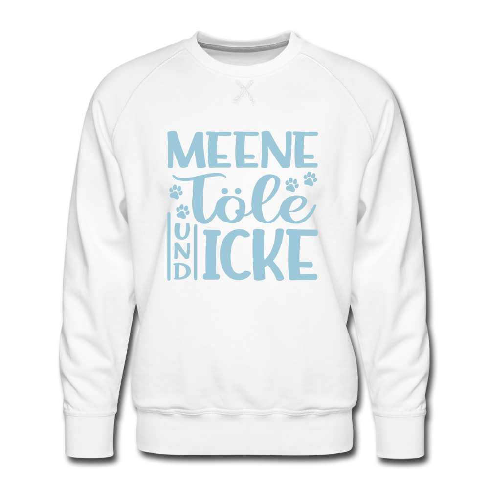 Meene Töle und Icke - Männer Premium Sweatshirt - Weiß