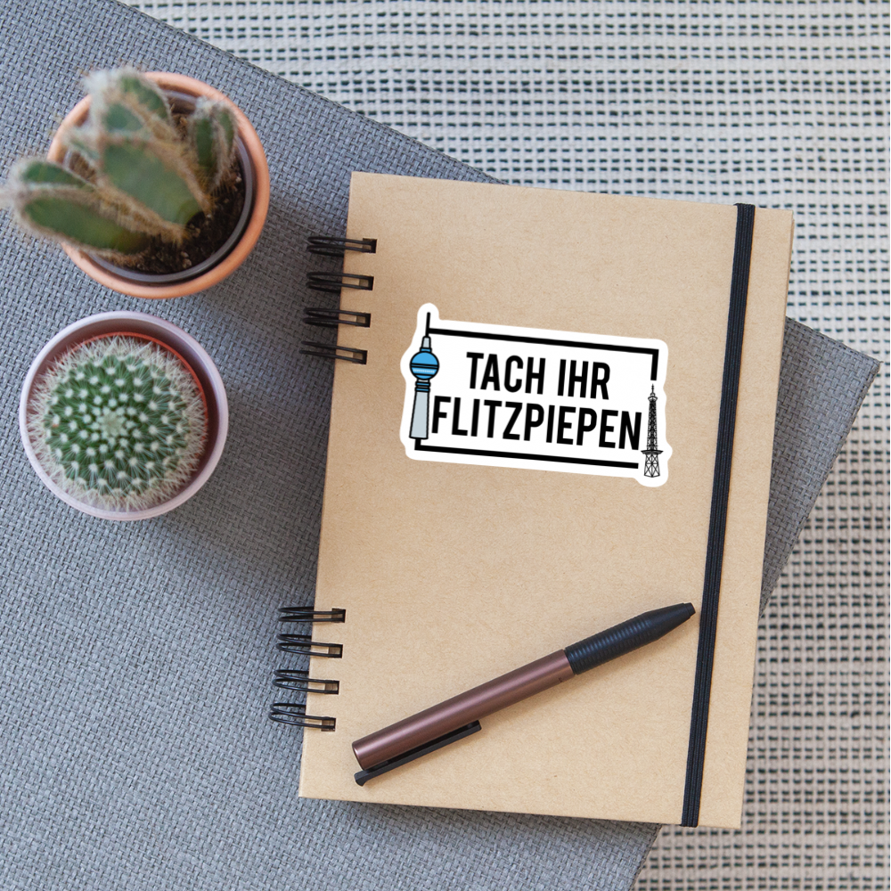 Tach ihr Flitzpiepen - Aufkleber - Mattweiß