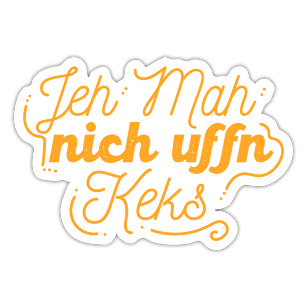 Jeh mah nich uffn Keks gelb - Aufkleber - Mattweiß