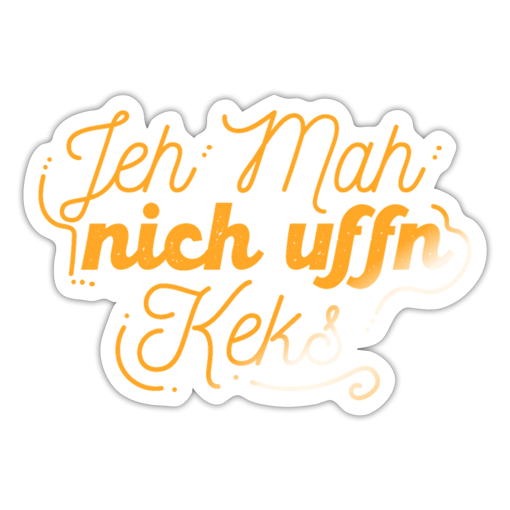 Jeh mah nich uffn Keks gelb - Aufkleber - Weiß glänzend