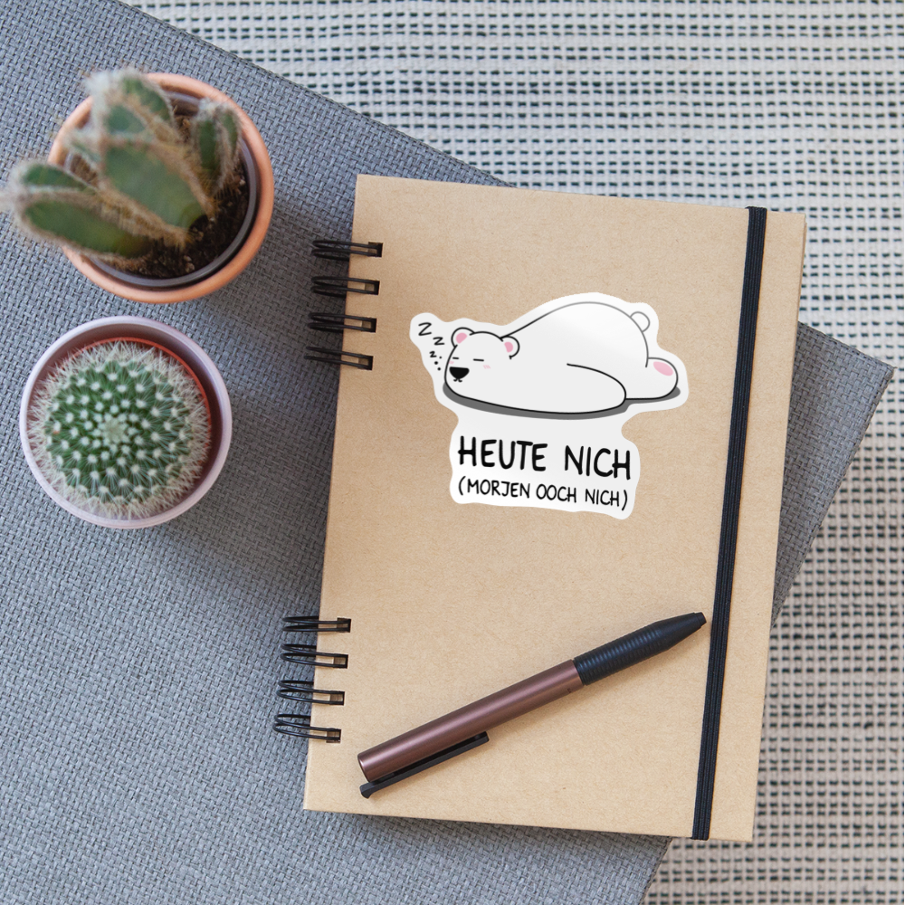 Heute nich! - Aufkleber - Weiß glänzend
