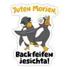 Juten Morjen, Backfeifenjesichta! - Aufkleber - Mattweiß