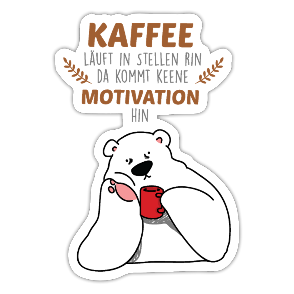 Kaffee motiviert - Aufkleber - Mattweiß