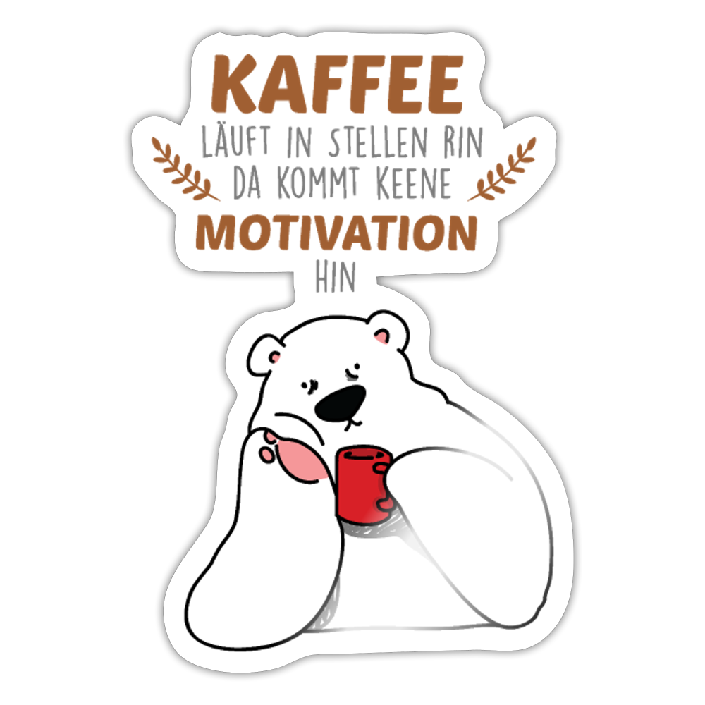 Kaffee motiviert - Aufkleber - Weiß glänzend