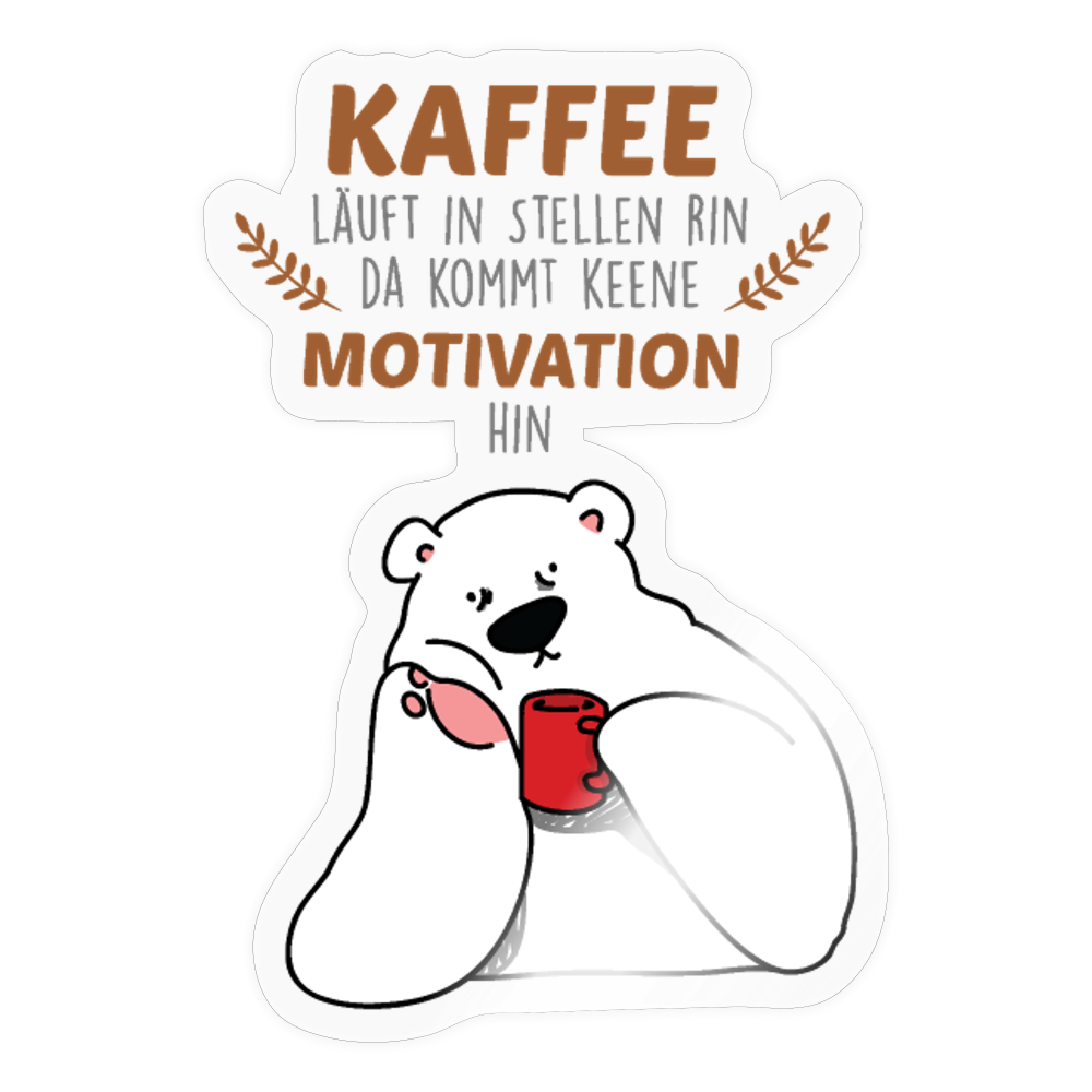 Kaffee motiviert - Aufkleber - Transparent glänzend