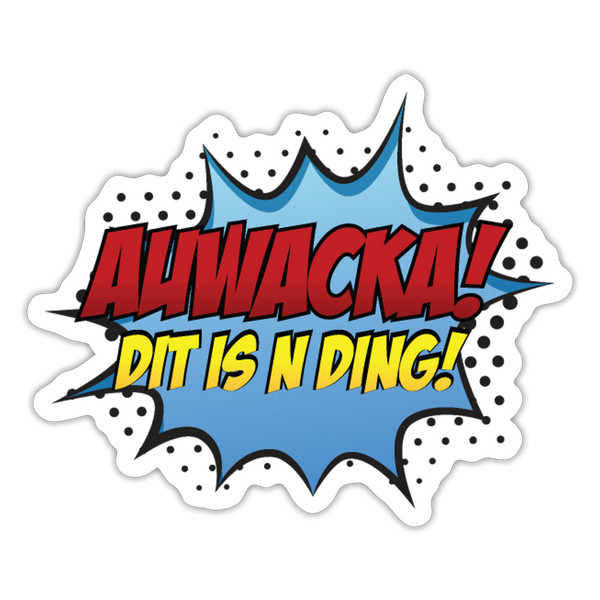 Auwacka! - Aufkleber - Mattweiß