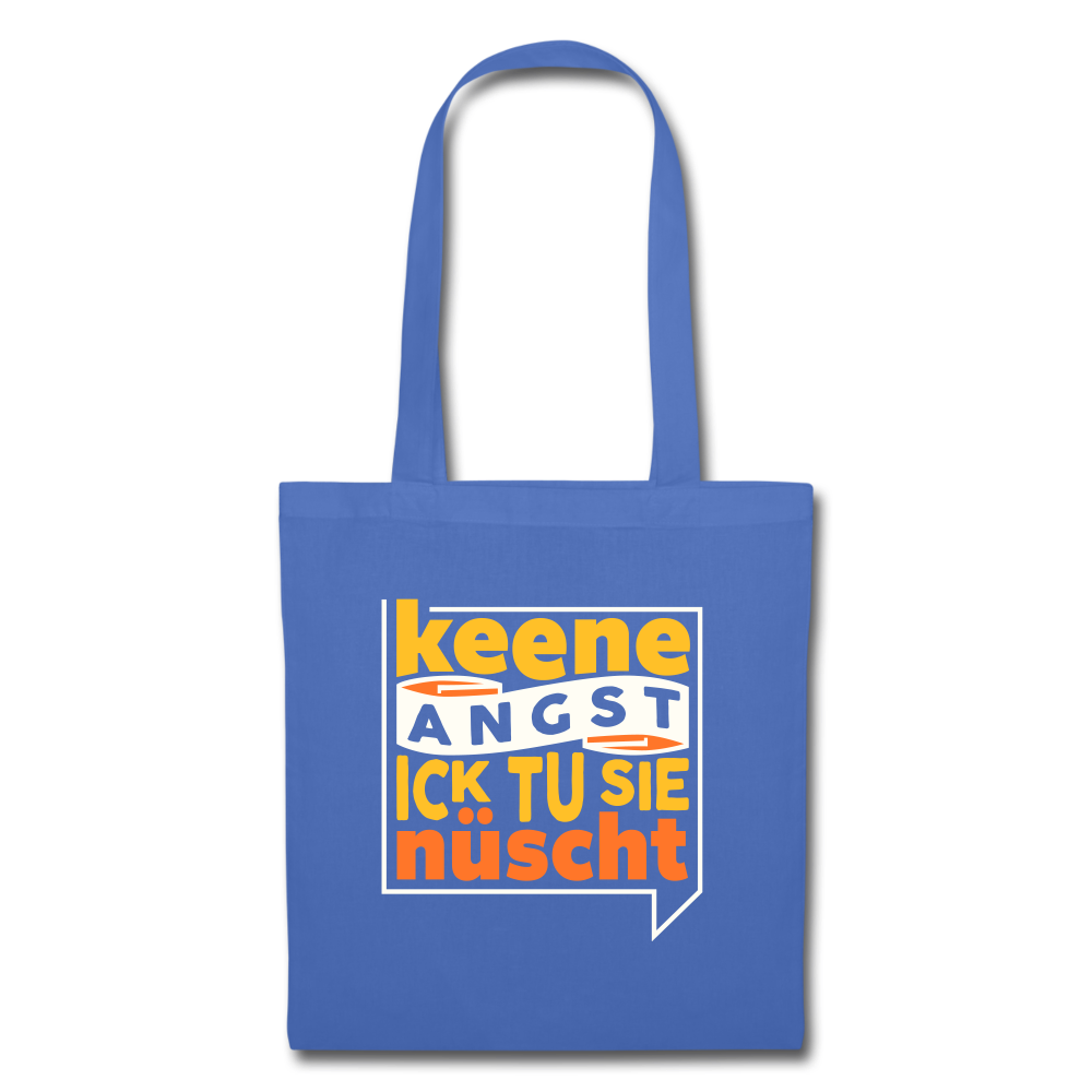 Keene Angst Ick Tu Sie Nüscht - Stoffbeutel - Hellblau