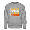 Keene Angst Ick Tu Sie Nüscht - Männer Premium Sweatshirt - Grau meliert