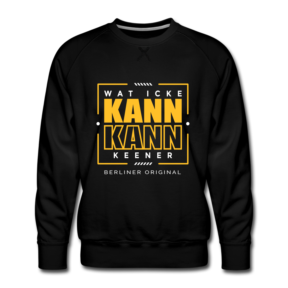 Wat Icke Kann, Kann Keener - Männer Premium Sweatshirt - Schwarz