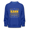 Wat Icke Kann, Kann Keener - Kinder Premium Sweatshirt - Royalblau