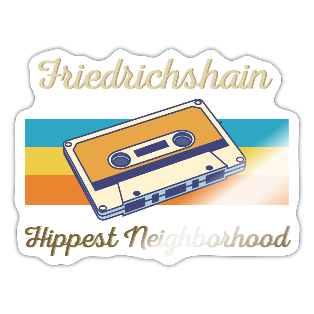 Friedrichshain Hippest Neighborhood - Aufkleber - white glossy