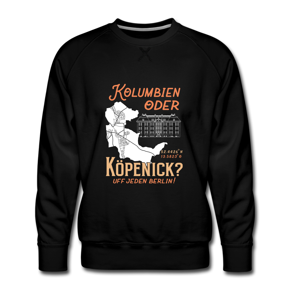 Kolumbien oder Köpenick - Männer Premium Sweatshirt - black