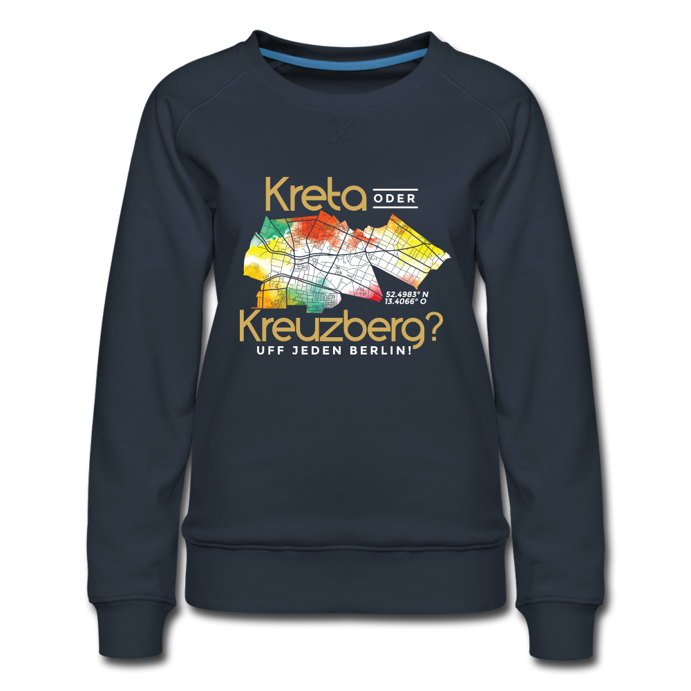 Kreta oder Kreuzberg - Frauen Premium Sweatshirt - navy