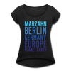 Marzahn Planet Earth - Frauen T-Shirt mit gerollten Ärmeln - black