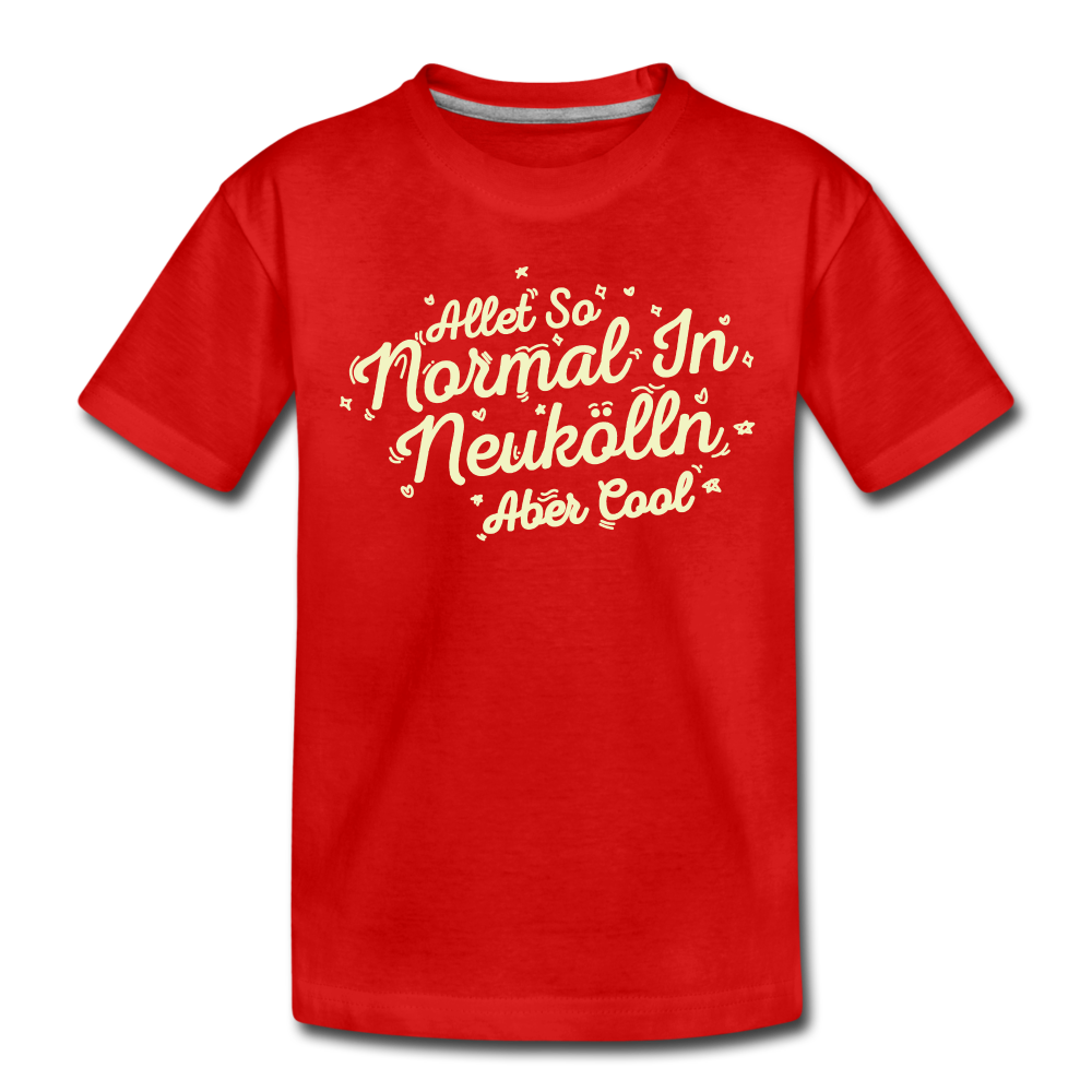 Neukölln is so normal - Kinder Premium T-Shirt - red
