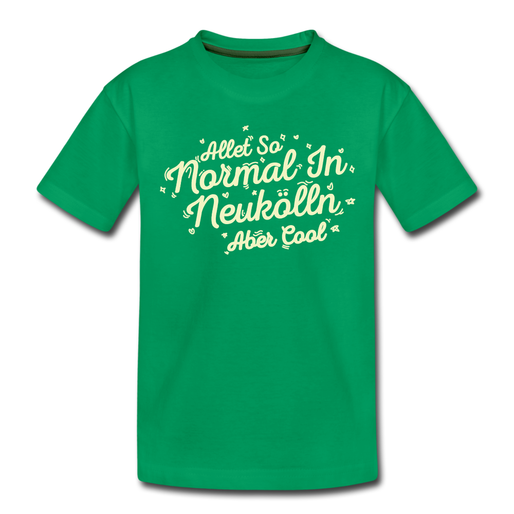 Neukölln is so normal - Kinder Premium T-Shirt - kelly green