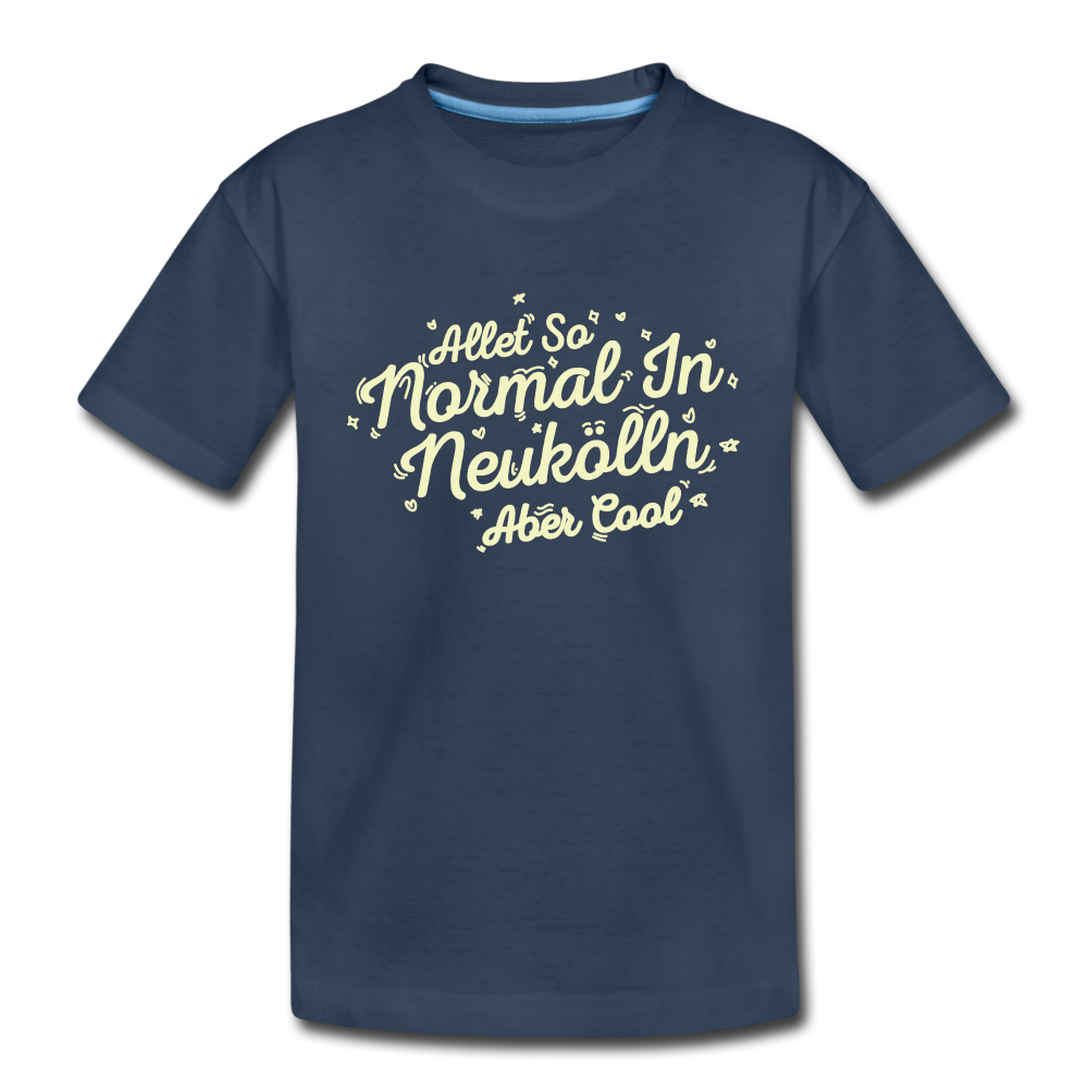 Neukölln is so normal - Teenager Premium T-Shirt - navy