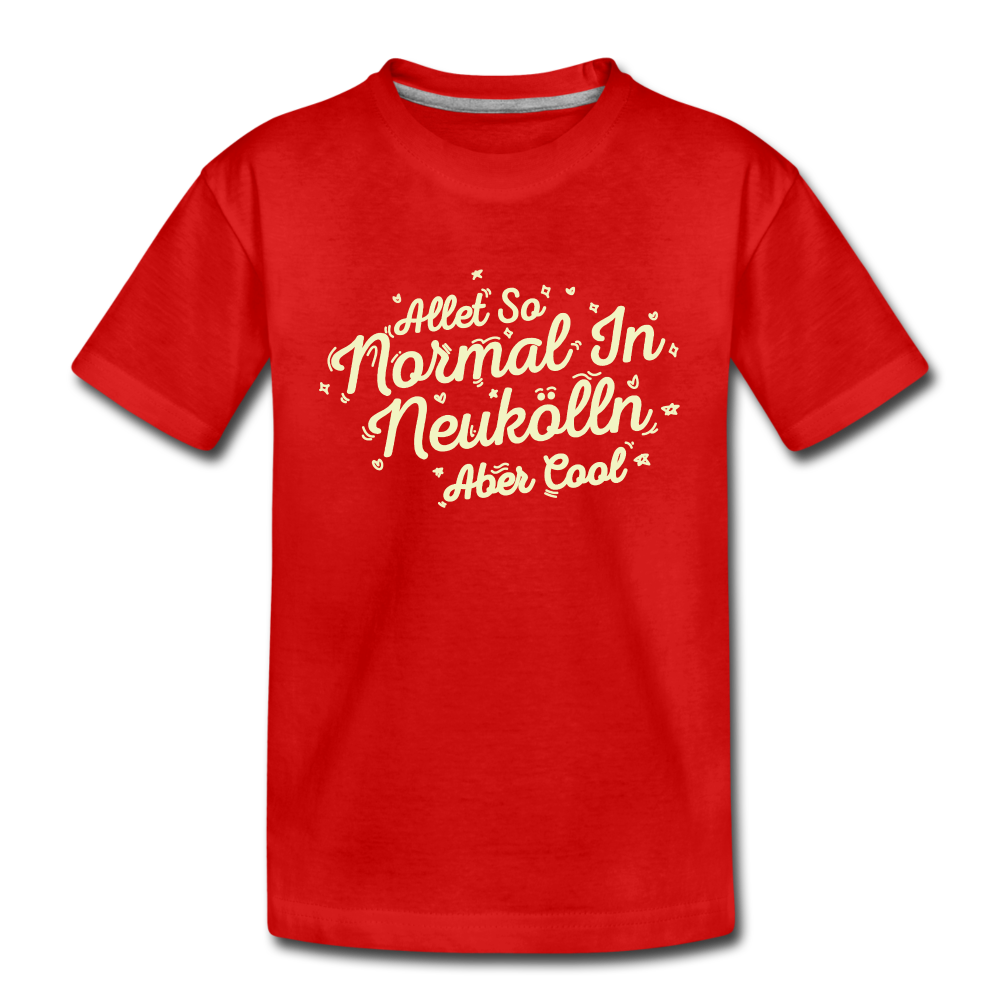 Neukölln is so normal - Teenager Premium T-Shirt - red
