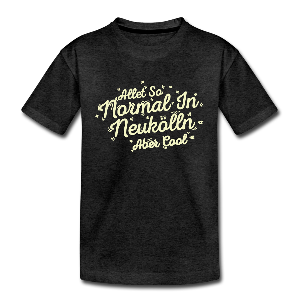Neukölln is so normal - Teenager Premium T-Shirt - charcoal grey