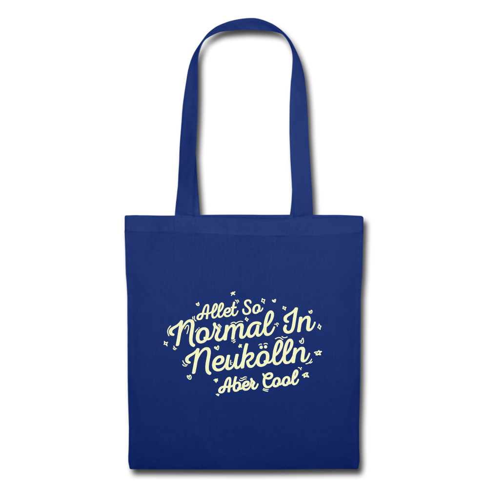 Neukölln is so normal - Stoffbeutel - royal blue