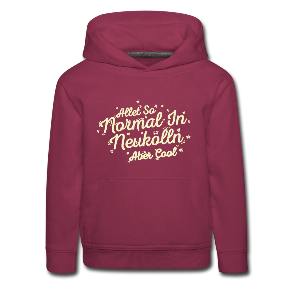 Neukölln is so normal - Kinder Premium Hoodie - bordeaux