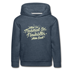 Neukölln is so normal - Kinder Premium Hoodie